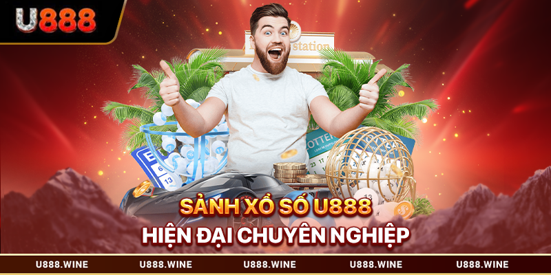 Xổ Số U888 - Trang Game Uy Tín, Nền Tảng Số 1 Việt Nam Sảnh xổ số U888 hiện đại chuyên nghiệp